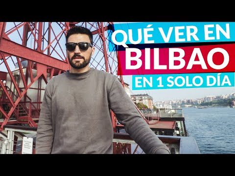 Qué ver y hacer en Bilbao en 1 día