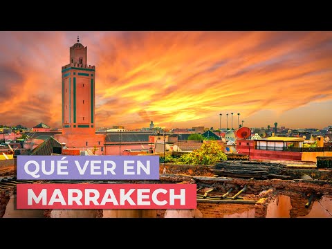 Qué ver y hacer en Marrakech